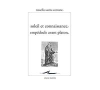 Soleil et connaissance: Empédocle avant Platon