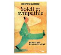 Soleil et sympathie - Des livres, passionnément: Une passion pour les livres