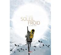 Soleil Froid T03 L'Armée verte - Jean-Pierre Pécau - Delcourt - cartonné - Bande dessinée