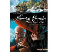 SOLEIL Hannibal Meriadec et les larmes d'Odin tome 4 - Alamendez, chasseur et cannibale