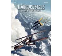 SOLEIL L'aéropostale - des pilotes de légende tome 6