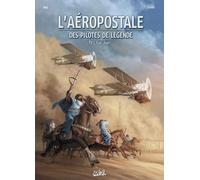 SOLEIL L'aéropostale - des pilotes de légende tome 7