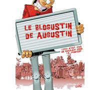 SOLEIL le blogustin de augustin tome 1 - ceci n est pas un ouvrage pour la jeunesse