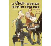 Le Chat qui Rendait l'Homme Heureux - Et Inversement T07