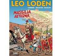 Soleil Léo Loden tome 25 - Massilia Aeterna