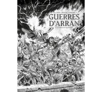 Soleil Les guerres d'Arran tome 7 (édition noir et blanc) + ex-libris offert