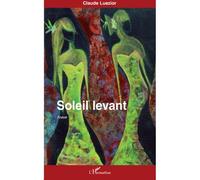 Soleil levant Poésie - Claude Luezior - L'harmattan - broché - Poésie
