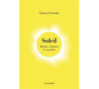 Soleil: Mythes, histoire et sociétés