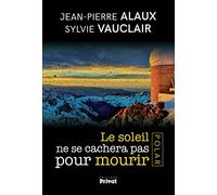 SOLEIL NE SE CACHERA PAS POUR MOURIR LE