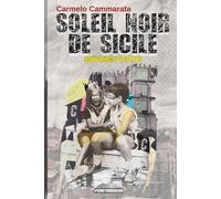 SOLEIL NOIR DE SICILE: SOUVENIRS DÉFAITS: Un roman noir au cœur de la Méditerranée