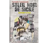 SOLEIL NOIR DE SICILE: SOUVENIRS DÉFAITS: Un roman noir au cœur de la Méditerranée