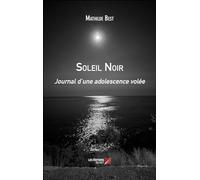 Soleil Noir: Journal d’une adolescence volée