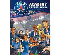 Soleil Paris Saint-Germain Academy - dream team tome 4