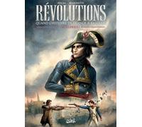 SOLEIL Révolutions - quand l'histoire de France a basculé tome 1