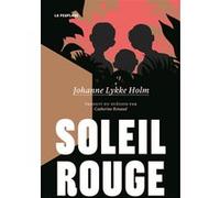 Soleil rouge Johanne Lykke Holm (Auteur), Catherine Renaud (Traduction)