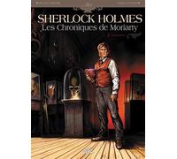 SOLEIL Sherlock Holmes - Les Chroniques de Moriarty tome 1 - Renaissance