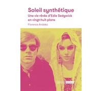 Soleil synthétique - Une vie rêvée d'Edie Sedgwick en vingt- - Florence Andoka - Mediapop - broché - Biographie