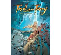 Soleil Trolls de Troy tome 17 - la trolle impromptue