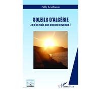 Soleils D'algérie - Je N'en Suis Pas Encore Revenue !