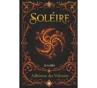 Soléire: Adhésion des Volontés