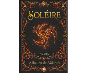 Soléire: Adhésion des Volontés