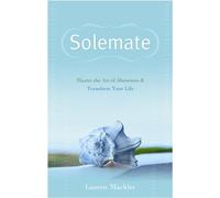 Solemate: Master the Art of Aloneness and Transform Your Life
