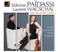 Solenne PAIDASSI - L'Art du Violon : Franck, Massenet, Pierné, Saint-Saëns