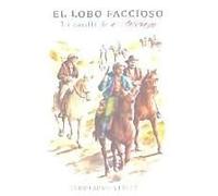 Soler Abarca, J: Lobo Faccioso : La Gavilla De El Peliciego
