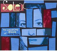 Solex - Laughing Stock of Indierock [Import]