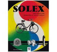 Solex - Une Aventure Humaine Et Industrielle