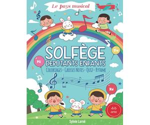 SOLFEGE DEBUTANTS ENFANTS "Le Pays Musical", Facile pour Apprendre la Musique dès 4 ans. Livre Progressif, Clair et Ludique pour Comprendre les Notes ... Coloriages et des Quiz. Cahier Grand Format