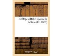 Solfège d'Italie. Nouvelle édition Collectif (Auteur)