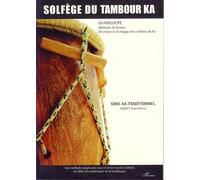 Solfège du tambour Ka Guadeloupe - Méthode de lecture, d'écriture et de frappe des rythmes du Ka - Jean-Pierre Solvet - L'harmattan - broché - Partition