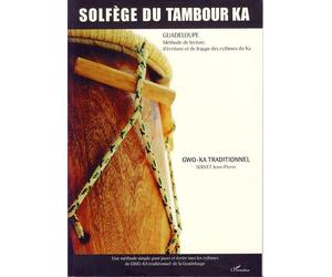 Solfège du tambour Ka Guadeloupe - Méthode de lecture, d'écriture et de frappe des rythmes du Ka - Jean-Pierre Solvet - L'harmattan - broché - Partition