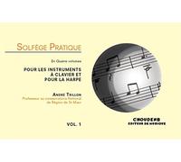 Solfège Pratique Vol. 1 André Trillon | Partition Pour Instruments à Clavier et Harpe | Niveau Débutant Intermédiaire | Lecture Musicale Piano Orgue Harpe | Élèves Professeurs Conservatoire Choudens