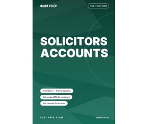 Solicitors Accounts: An SQE1 FLK2 Study Guide