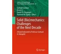 Solid (Bio)Mechanics: Challenges Of The Next Decade