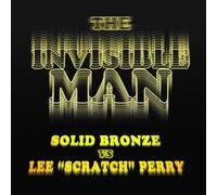 Perry Lee Scratch Vs Solid Bronze - The Invisible Man (Vinyl Coloured 7") [Import]