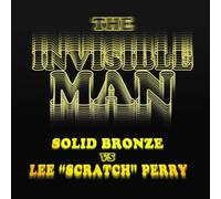 Perry Lee Scratch vs Solid Bronze – The Invisible Man – Vinyle coloré 7" – Import