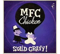 MFC Chicken Solid Gravy (Vinyl) 12" Album
