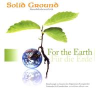 Solid Ground - for The Earth/für Die Erde [Import]