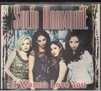 SOLID HARMONIE-I WANNA LOVE YOU -CDS-