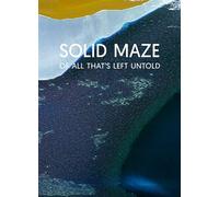Solid Maze of all that's left Untold Edition bilingue français-anglais - Piotr Zbierski - Andre Frere Editions - relié - Beau livre