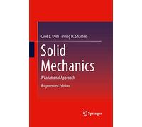 Solid Mechanics: A Variational Approach, Augmented Edition