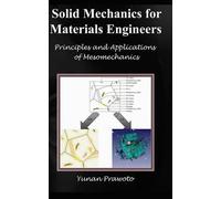 Solid Mechanics For Materials Engineers -- Principles And Applications Of Mesomechanics