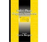 Solid-Phase Organic Synthesis Burgess, Kevin (Auteur)