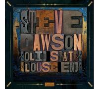 Steve Dawson – Solid State & Loose Ends