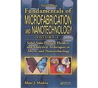 Solid-state Physics, Fluidics, and Analytical Techniques in Micro and Nanotechnology Marc Madou (Auteur)