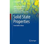 Solid State Properties: From Bulk to Nano