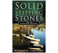 Solid Stepping Stones For The Christian's Journey